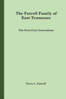 The Futrell Family of East Tennessee