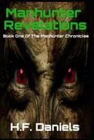 Manhunter Revelations: Book One Of The Manhunter Chronicles