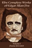 The Complete Works of Edgar Allan Poe Volume 1