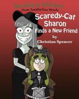 Scaredy-Cat Sharon Finds a New Friend