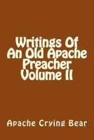 Writings of an Old Apache Preacher Volume II