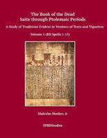 The Book of the Dead, Saite Through Ptolemaic Periods