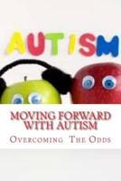 Moving Forward With Autism