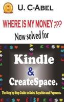 Where Is My Money? Now Solved for Kindle and CreateSpace.