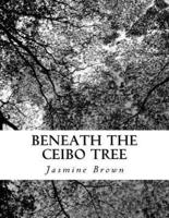Beneath the Ceibo Tree