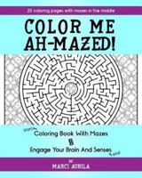 Color Me Ah-Mazed