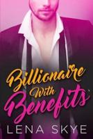 A Billionaire With Benefits
