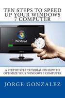 Ten Steps To Speed Up Your Windows 7 Computer