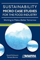 Sustainability Micro Case Studies for the Food Industry