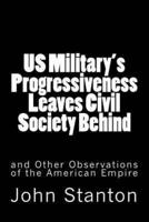 Us Military's Progressiveness Leaves Civil Society Behind
