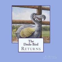 The Dodo Bird Returns