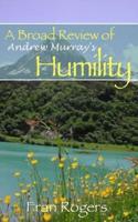 A Broad Review of Andrew Murray's Humility