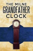 The Milne Grandfather Clock