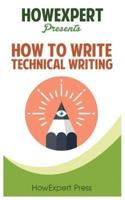 How To Write Technical Writing