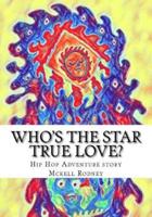 Who's the Star True Love?
