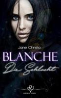 Blanche - Die Schlacht