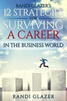 Randi Glazer's 12 Strategies for Surviving a Career in the Business World