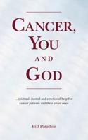 Cancer, You and God