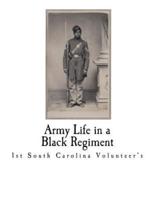 Army Life in a Black Regiment