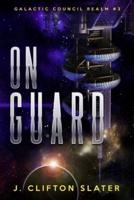 On Guard: Galactic Council Realm