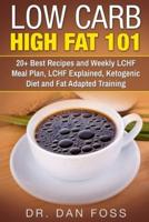 Low Carb High Fat 101