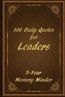 366 Daily Quotes for Leaders - 5-Year Memory Minder