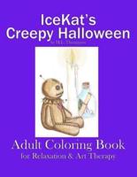 IceKat's Creepy Halloween Adult Coloring Book for Relaxation and Therapy