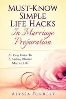 Must-Know Simple Life Hacks in Marriage Preparation