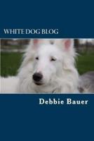 White Dog Blog