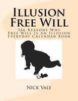 Illusion Free Will