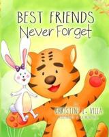 Best Friend's Never Forget