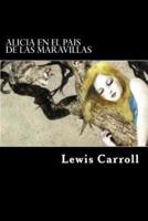 Alicia En El Pais De Las Maravillas (Spanish Edition)(Ilustrado) (Special Edition)