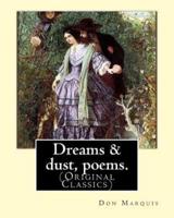 Dreams & Dust, Poems. By