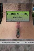 Frankenstein, My Father