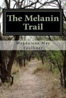The Melanin Trail
