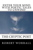 Enter Your Mind With Poetic Tales to Unwind
