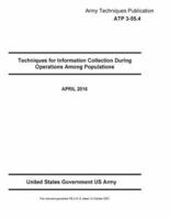 Army Techniques Publication ATP 3-55.4 Techniques for Information Collection During Operations Among Populations APRIL 2016