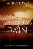 Shadows of Pain