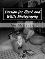 Passion for Black and White Photography