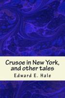 Crusoe in New York, and Other Tales