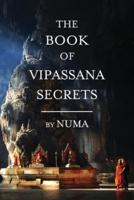 The Book of Vipassana Secrets