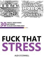 Fuck That Stress