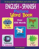 ENGLISH - SPANISH Picture Word Book (Black and White)