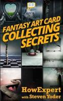 Fantasy Art Card Collecting Secrets