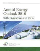 Annual Energy Outlook 2016 With Projections to 2040