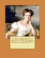 Cecilia, or Memoirs of an Heiress (1782) by Frances Burney ( Second Novel )