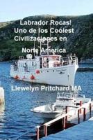 Labrador Rocas! Uno De Los Coolest Civilizaciones En Norte America