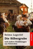 Die Silbergrube