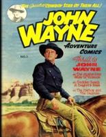 John Wayne Adventure Comics No. 1