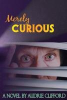 Merely Curious
